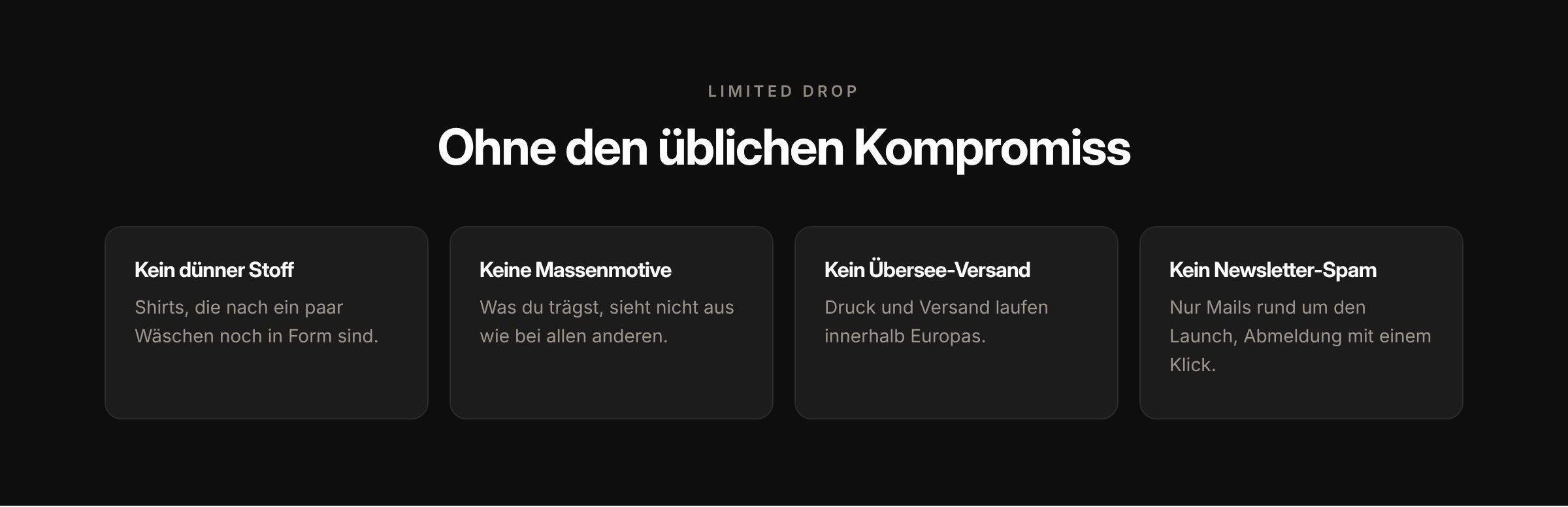 Ohne den üblichen Kompromiss: kein dünner Stoff, keine Massenmotive, kein Übersee-Versand, kein Newsletter-Spam